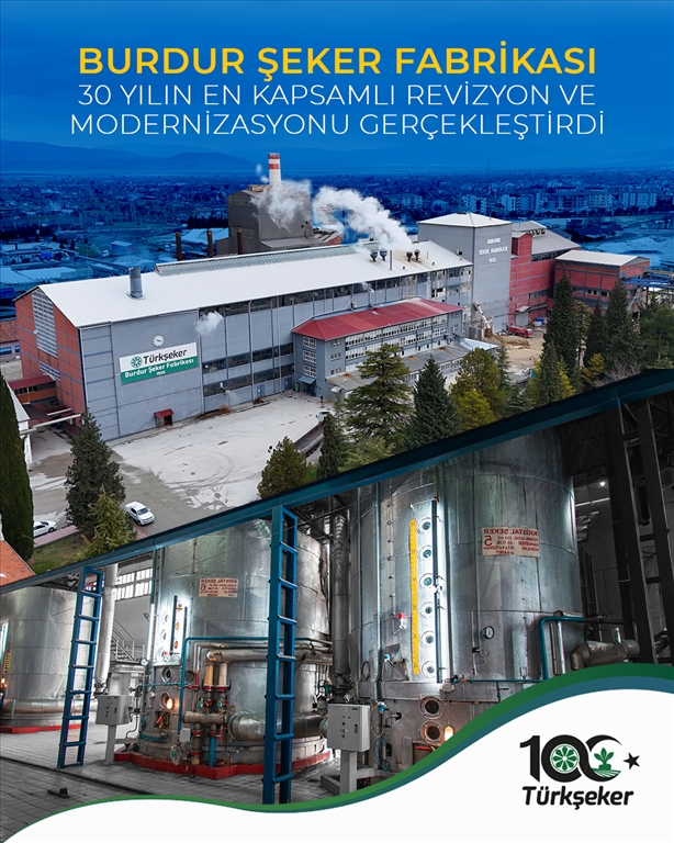 BURDUR ŞEKER FABRİKASI 30 YILIN EN KAPSAMLI  REVİZYON VE MODERNİZASYONU GERÇEKLEŞTİRDİ